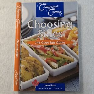 Company's Coming Choosing Sides Cookbook 146 Great Side Dishes